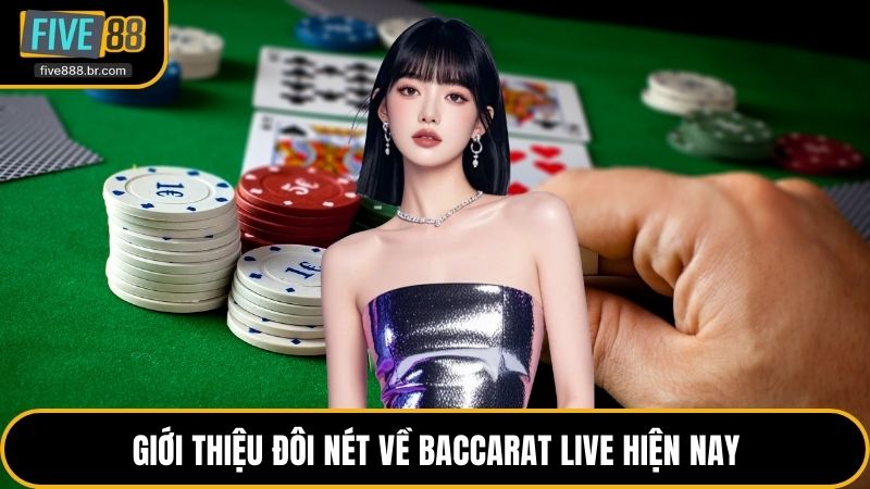 Baccarat Live - Đỉnh Cao Giải Trí Trực Tuyến Hấp Dẫn