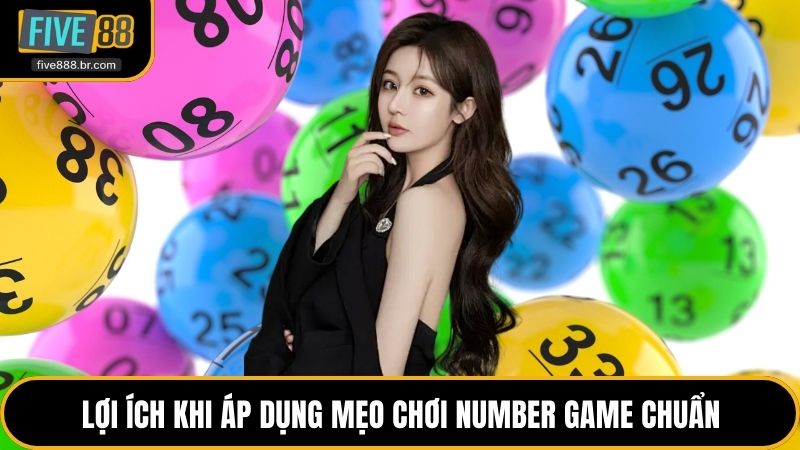 Mẹo Chơi Number Game Tuyệt Đỉnh Giúp Bạn Thắng Lớn