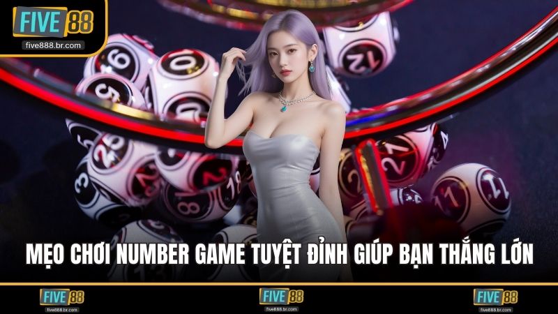 Mẹo Chơi Number Game 2 Hiệu Quả Giúp Thắng Lớn Nhất