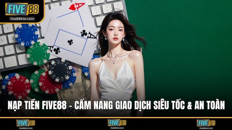 Tải App Five88 Về Điện Thoại Nhanh Chóng An Toàn Nhất