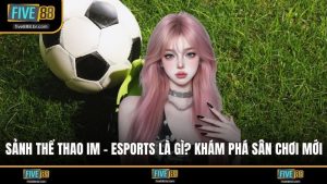 Five88 Net - Nhà Cái Thể Thao Uy Tín, Tỷ Lệ Kèo Bóng Đá Hôm Nay