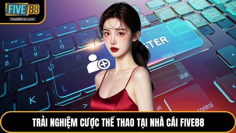 Đăng Ký Five88 - Trải Nghiệm Sảnh Cược Đẳng Cấp 2026