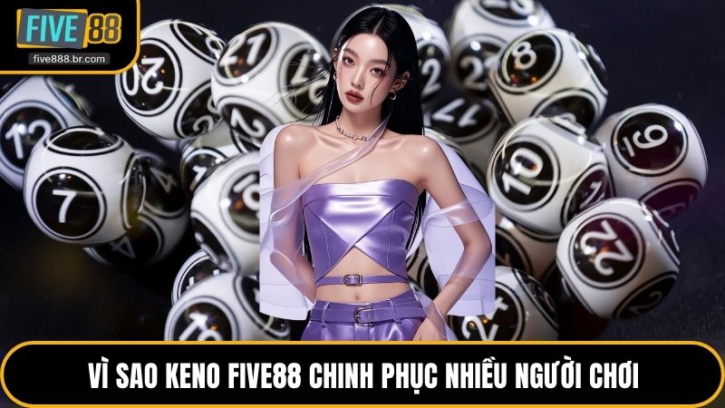 Keno Five88 - Sân Chơi Xổ Số Trực Tuyến Đỉnh Cao Hiện Nay