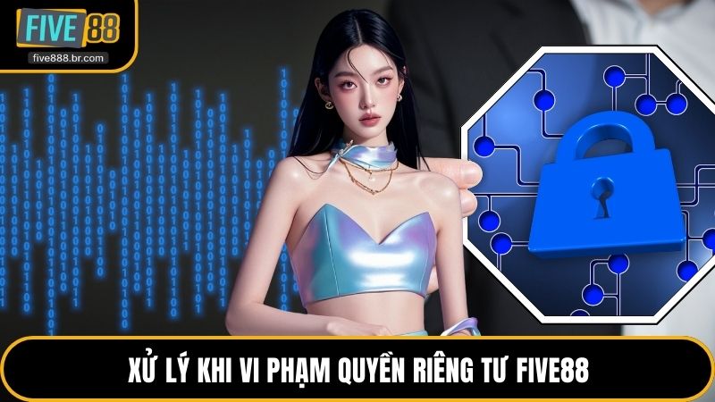 Quyền Riêng Tư Tại Five88 - Bảo Vệ An Toàn Hội Viên